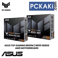 ASUS TUF GAMING B850M PLUS WIFI / B850 E-WIFI - DDR5 MATX / ATX AMD RYZEN AM5 MOTHERBOARD