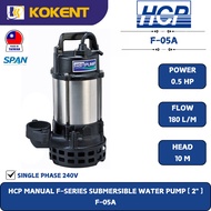 HCP MANUAL F-SERIES SUBMERSIBLE WATER PUMP [ 2".0.5HP.180L/MIN.10M/HEAD ]  F-05A