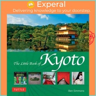 The Little Book of Kyoto by Ben Simmons (UK edition, hardcover)