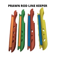 (JOM PANCING) PRAWNING ROD LINE KEEPER