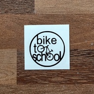 stiker bike to school cutting sticker bike to work sepeda lipat mtb