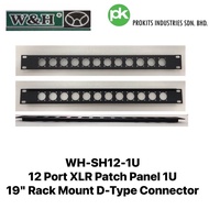 W&H WH-SH12-1U 12 Port XLR Patch Panel 1U 19" Rack Mount D-Type Connector