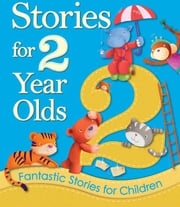 Stories for 2 Year Olds Igloo Books Ltd