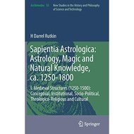 Sapientia Astrologica Astrology Magic And Natural Knowledge Ca. 1250-1800 - Hardcover - English - 9783030107789