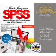 Mastering SPSS (Easy Data Processing with IBM SPSS Statistics 25) - Ce Gunawan (Deepublish)