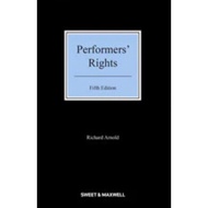 Performers' Rights 5th ed by Richard Arnold