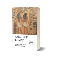 Ancient Egypt Book: Complete History of Ancient Egyptians - George Rawlinson & Arthur Gilman - IRCiS