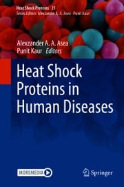 Heat Shock Proteins in Human Diseases Alexzander A. A. Asea