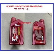JV AUTO LUBE ATF 45HP GEARBOX OIL   ATF 45HP ( 1L )
