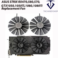 ASUS STRIX RX 470, 580, 570 GTX 1050, 1050 Ti, 1080, 1080 Ti Fan Replacement
