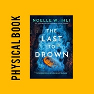 Noelle W. Ihli The Last to Drown
