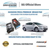 Hyundai Elantra MD Hankook Frixa Brake Pad (Ceramic)/SG Official Distributor for Hankook Frixa Brake Pads/Drivewise Auto