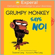 Grumpy Monkey Says No by Suzanne Lang (US edition, paperback)