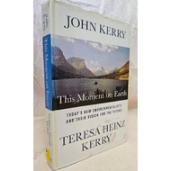 This Moment on Earth HB | John Kerry, Teresa Heinz Kerry | preloved environmentalist nonfiction book