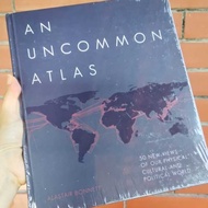 Alastair Bonnett Uncommon Atlas: 50 New Views of Our Physical, Cultural and Political World (HC) Non