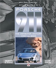 Porsche 911 ― The Definitive History 1997 to 2005