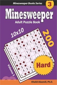 Minesweeper Adult Puzzle Book: 200 Hard (10x10) Puzzles: Keep Your Brain Young