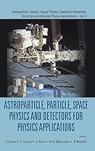 Astroparticle, Particle, Space Physics And Detectors For Physics Applications - Proceedings Of The 1