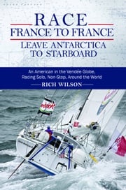 Race France To France: Leave Antarctica To Starboard Rich Wilson