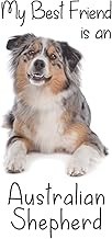 My best Friend is a Australian Shepherd (Squared Paper): 6" x 9" Blank Quadrille (quad) ruled Journa