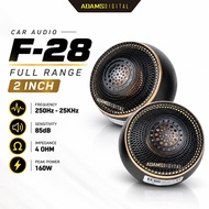 ADAMS DIGITAL F28 2 Inch Full Range Tweeter Car Audio Speaker 4 Ohm 160W