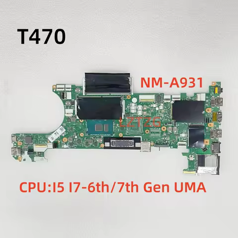NM-A931 For Lenovo ThinkPad T470 Laptop Motherboard With I5 I7-6th/7th Gen CPU UMA 100% Tested OK
