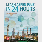 Learn Aspen Plus in 24 Hours, 2e