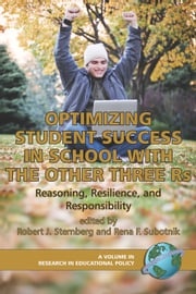 Optimizing Student Success in School with the Other Three Rs Robert J. Sternberg