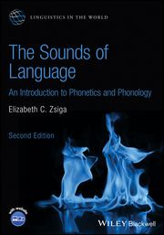 The Sounds of Language Elizabeth C. Zsiga