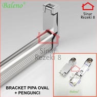 Bracket Pipa Oval + Pengunci / Gantungan Lemari Baju Pipa Braket