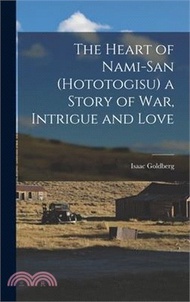 252906.The Heart of Nami-San (Hototogisu) a Story of war, Intrigue and Love