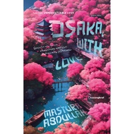 Osaka, With Love | Novel Melayu | Novel Cinta [Masturah Abdullah | Alaf 21]