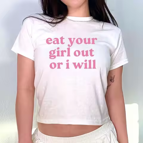 Eat Your Girl Out or I Will Crop Top Funny Lesbian Tee Bisexual Shirt Aesthetic LGBTQ Shirts Women's