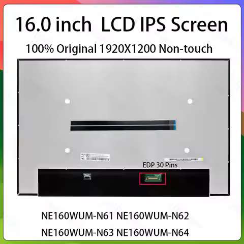 16 Inch IPS Laptop LCD Screen NE160WUM N61 NE160WUM-N61 NE160WUM-N62 NE160WUM-N63 NE160WUM-N64 Displ