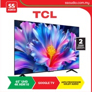【 DELIVERY BY SELLER 】 TCL 65P6L 65" UHD 4K HDR10 AIPQ PROCESSOR HEY GOOGLE CHROMECAST DOLBY AUDIO