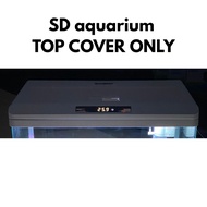 SOBO AQUARIUM SD-380F SD-480F SD-580F TOP COVER REPLACEMENT ONLY