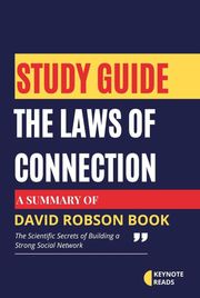 Study guide of The Laws of Connection by David Robson ( Keynote reads ) Keynote reads