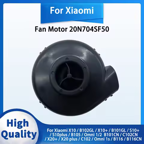 20N704SF50 Fan Motor For Xiaomi Omni 1/2 B101CN C102CN X20+ X20 Plus C102 Omni 1s B116 B116CN Robot 