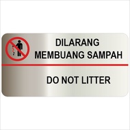 DO NOT LITTER SILVER BRUSHED SIGN STICKER 105X210MM. WE ACCEPT CUSTOM-MAKE ORDER