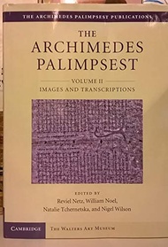 The Archimedes Palimpsest (The Archimedes Palimpsest Publications) (Volume 2)