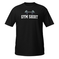Gym Shirt Workout Shirt Funny Gym Humor Short-Sleeve Unisex T-Shirt