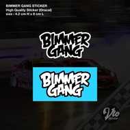 BIMMER GANG Sticker / Decal (High Quality Sticker)