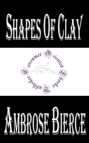 Shapes of Clay Ambrose Bierce