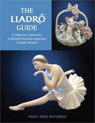 The Lladr?Guide ― A Collector's Reference to Retired Porcelain Figurines in Lladr?Brands