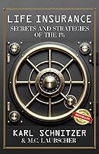 Life Insurance: Secrets and Strategies of the 1%