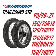 Eurogrip Tayar TRAILHOUND STR Tyre 110/80R19 150/70R17 120/70R19 170/60R17