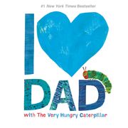 I Love Dad with The Very Hungry Caterpillar Eric Carle