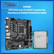 COMBO CPU Intel Core I3 14100 Tray New +MainBoard ASUS B760M-K D4/ GIGABYTE B760M E - Genuine Produc