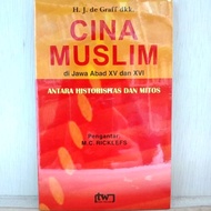 China Muslim in Java, 15 and 16th Century between Historicity and Myths - HJ de Graff - NR