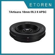 7Artisans 18mm f/6.3 II APSC Lens